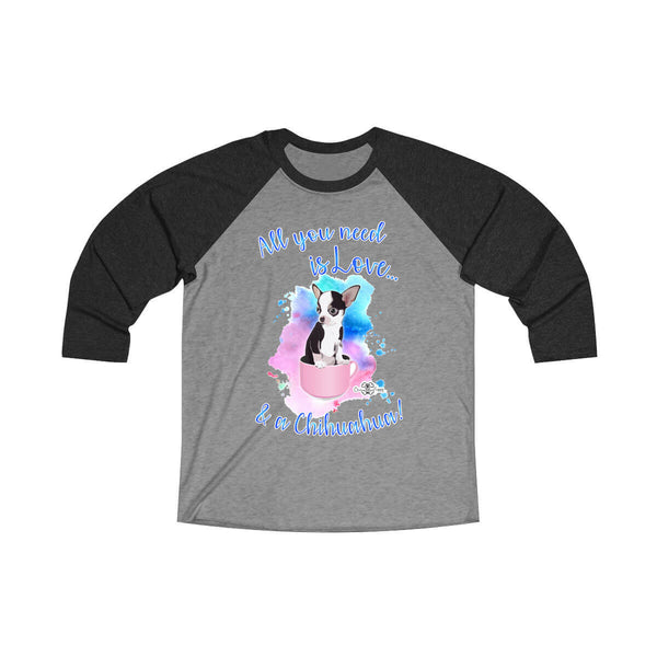 Matching Dog and Owner - All you need is Love & a Chihuahua - Women Raglans - Women