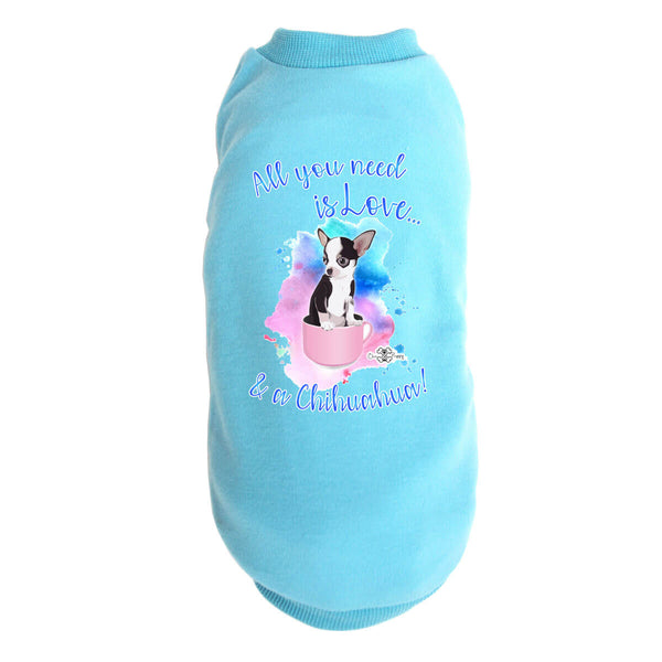 Matching Dog and Owner - All you need is Love & a Chihuahua - Dog Shirts & Hoodies - Dogs