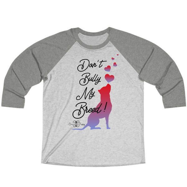 Matching Dog and Owner - Don't Bully My Breed! - Women Raglans - Women
