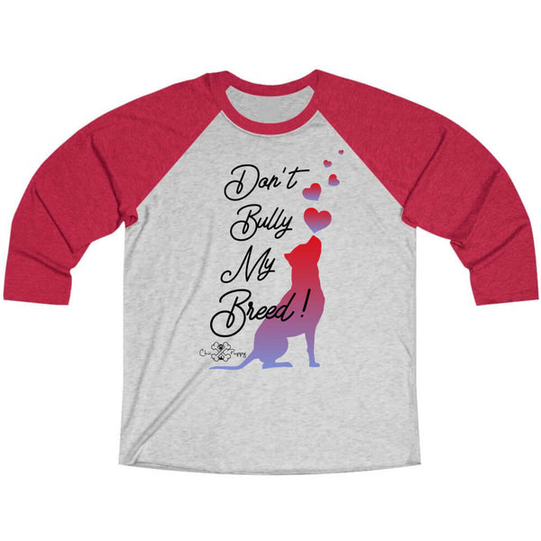 Matching Dog and Owner - Don't Bully My Breed! - Men Raglans - Men