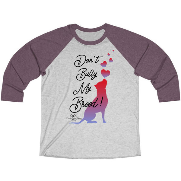 Matching Dog and Owner - Don't Bully My Breed! - Men Raglans - Men