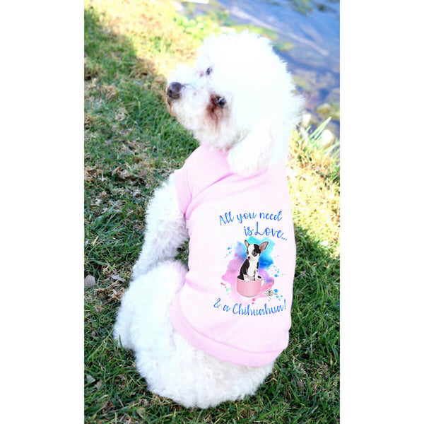 Matching Dog and Owner - All you need is Love & a Chihuahua - Dog Shirts & Hoodies - Dogs