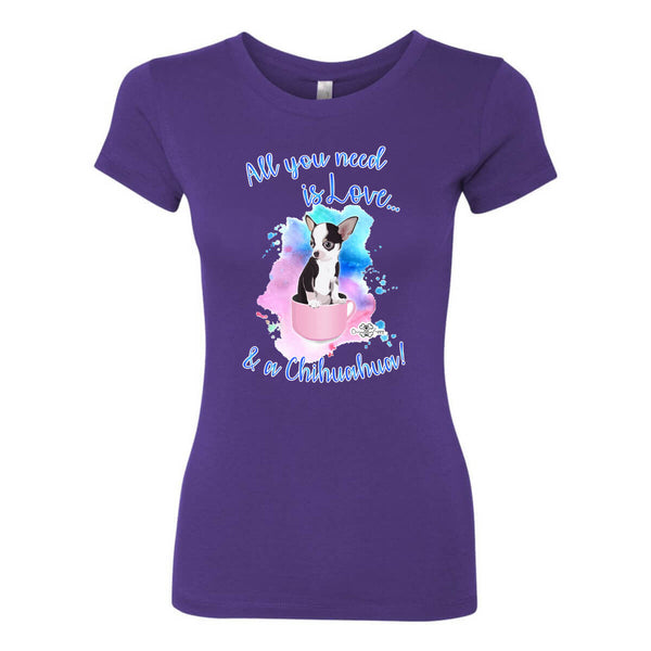 Matching Dog and Owner - All you need is Love & a Chihuahua - Women Shirt - Women