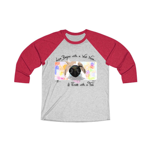 Matching Dog and Owner - Love Begins with a Wet Nose - Men Raglans - Men