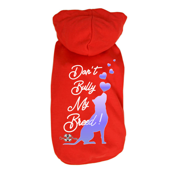 Matching Dog and Owner - Don't Bully My Breed! - Dog Shirts & Hoodies - Dogs