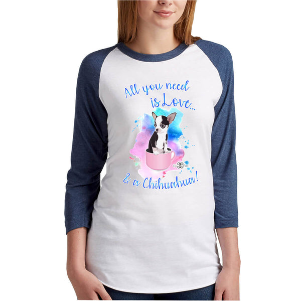 Matching Dog and Owner - All you need is Love & a Chihuahua - Women Raglans - Women