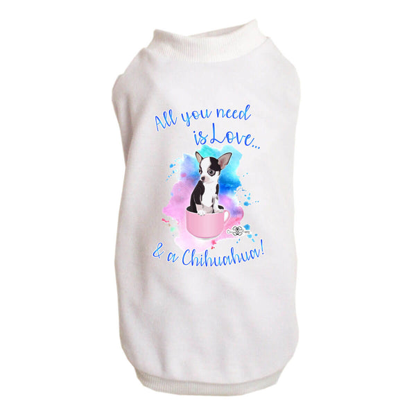 Matching Dog and Owner - All you need is Love & a Chihuahua - Dog Shirts & Hoodies - Dogs