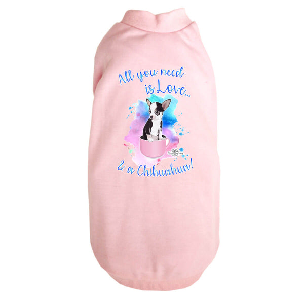 Matching Dog and Owner - All you need is Love & a Chihuahua - Dog Shirts & Hoodies - Dogs