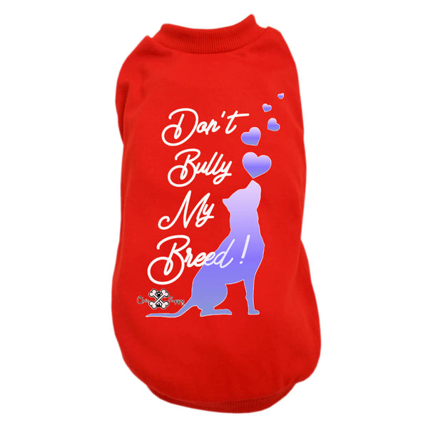 Matching Dog and Owner - Don't Bully My Breed! - Dog Shirts & Hoodies - Dogs