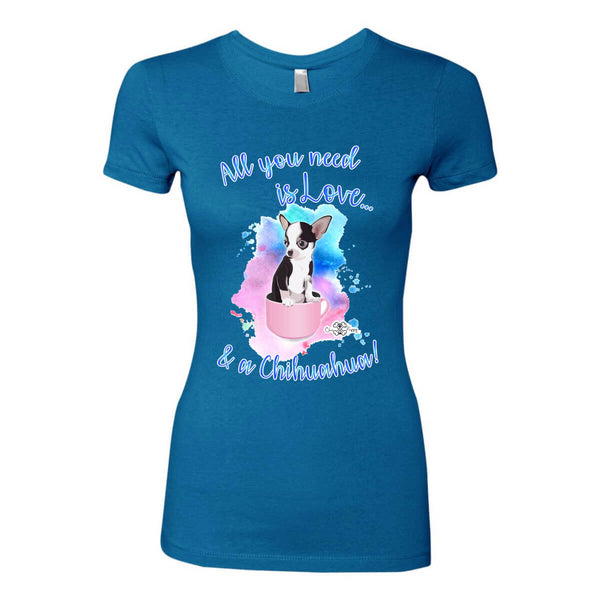 Matching Dog and Owner - All you need is Love & a Chihuahua - Women Shirt - Women