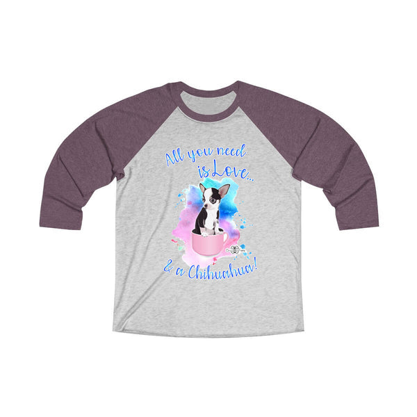 Matching Dog and Owner - All you need is Love & a Chihuahua - Women Raglans - Women