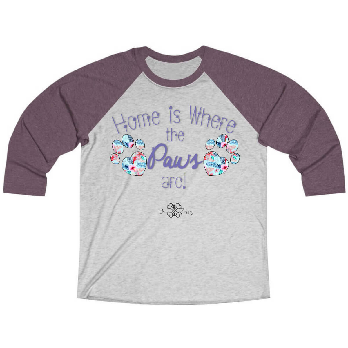 Matching Dog and Owner - Home is Where the Paws Are! - Women Raglans - Women